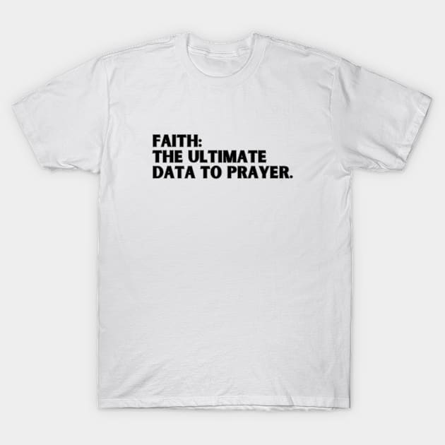 FAITH... T-Shirt by GumoApparelHub